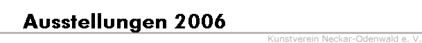 Ausstellungen 2006